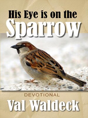 cover image of His Eye Is On the Sparrow